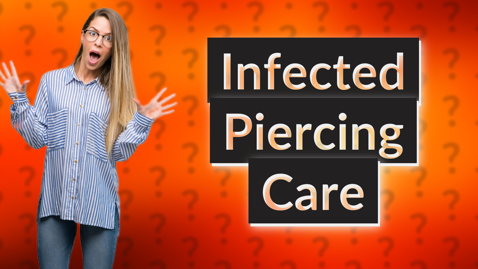 Infected Piercing Care