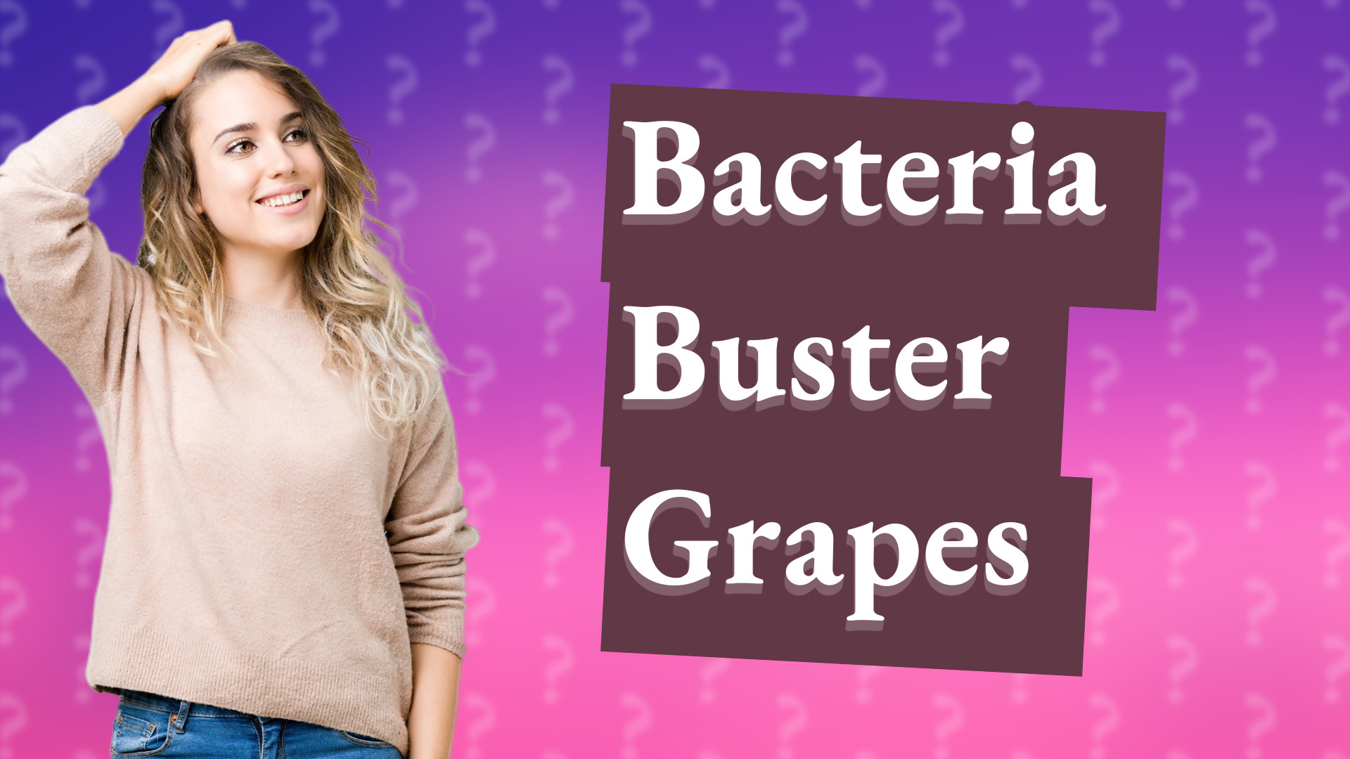 Bacteria Buster Grapes