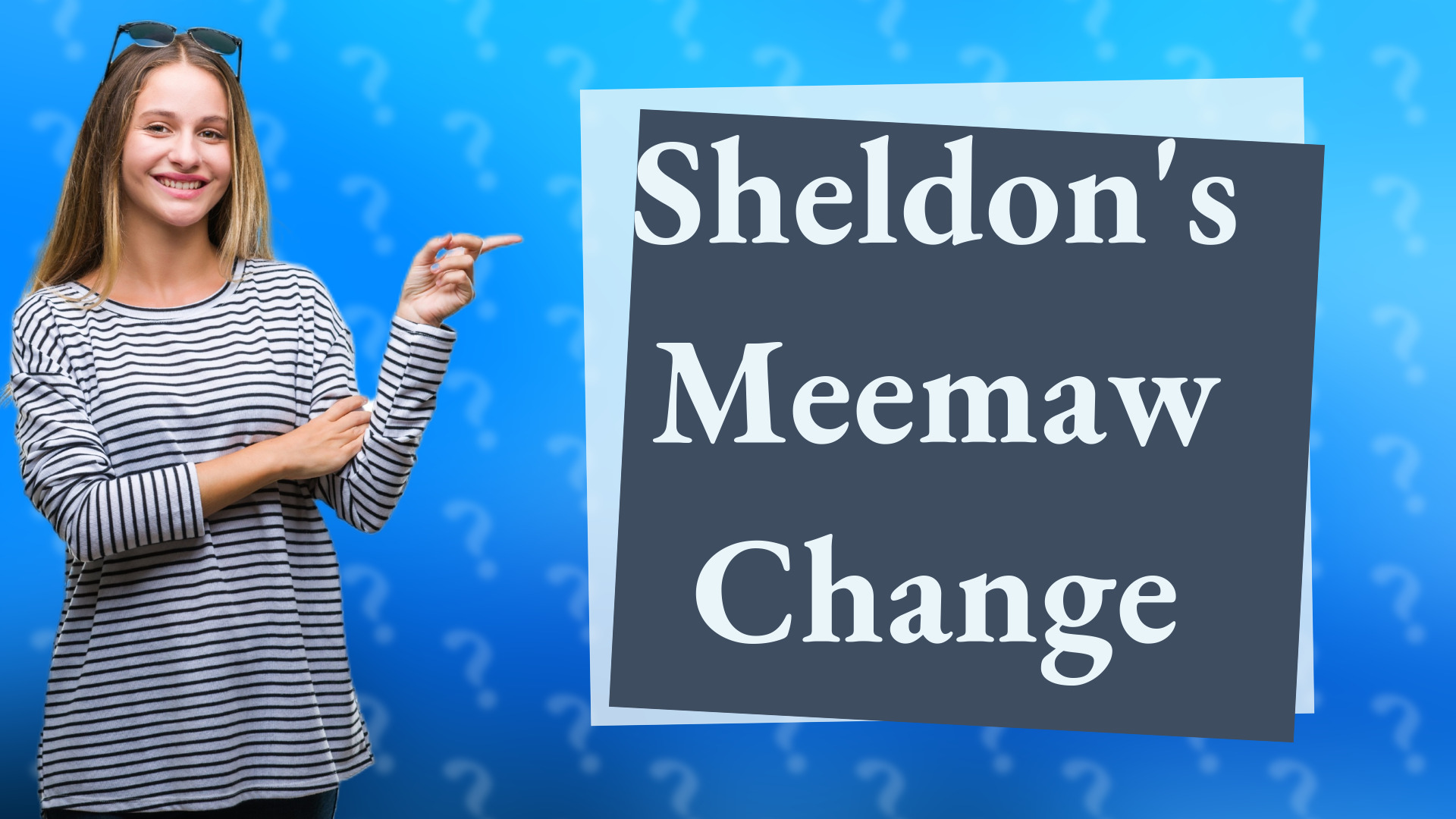 Sheldon's Meemaw Change