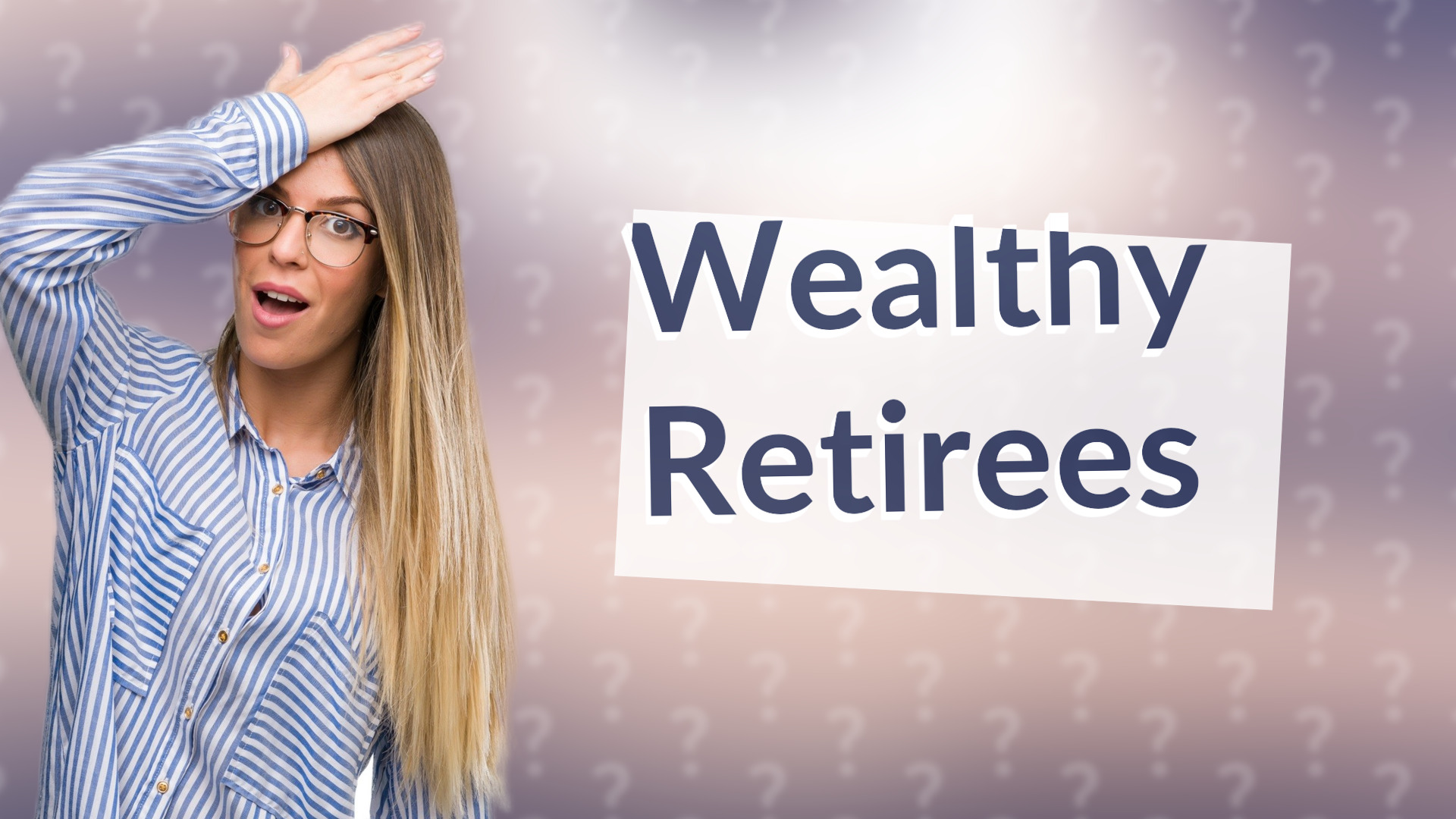 Wealthy Retirees