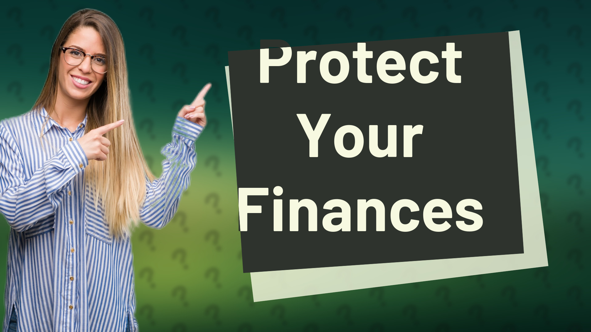 Protect Your Finances