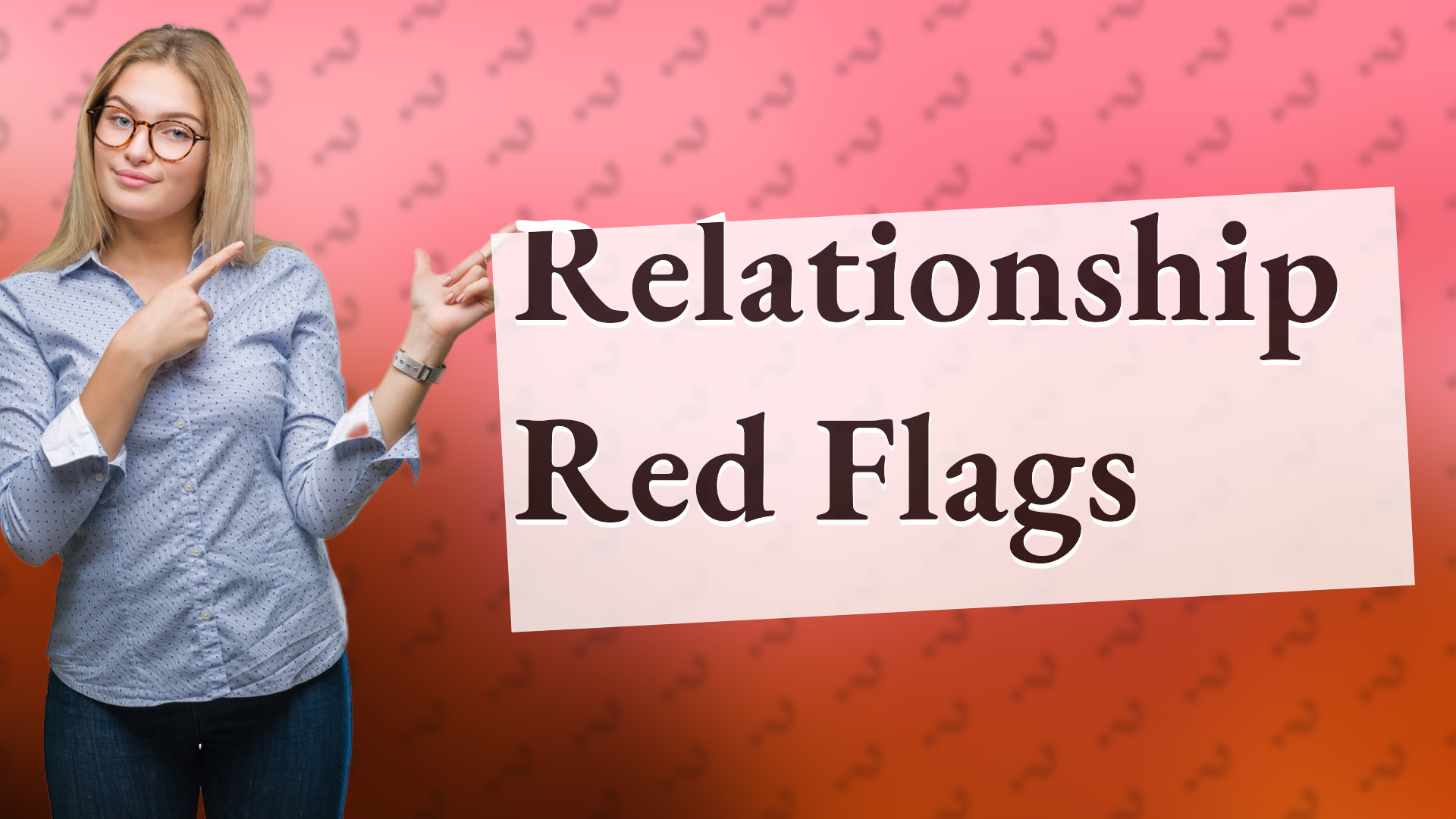 Relationship Red Flags