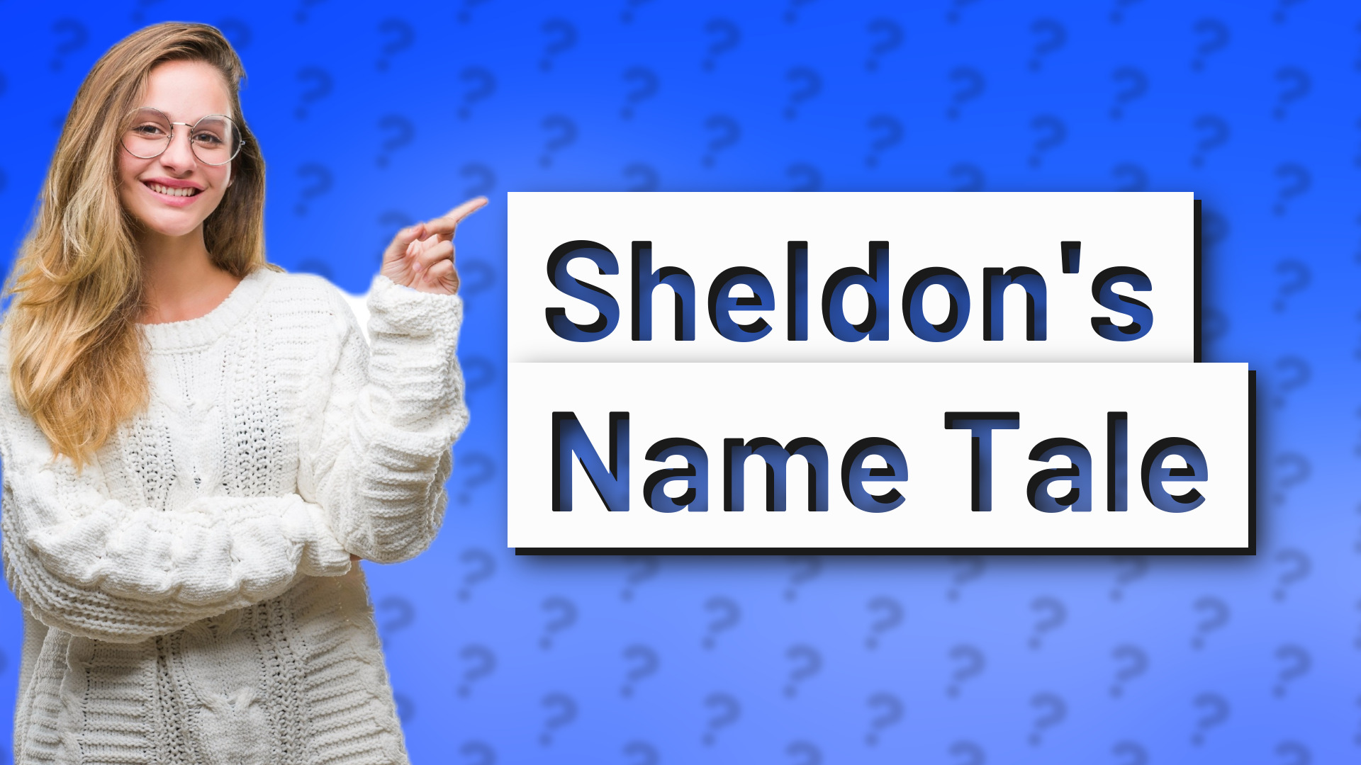 Sheldon's Name Tale