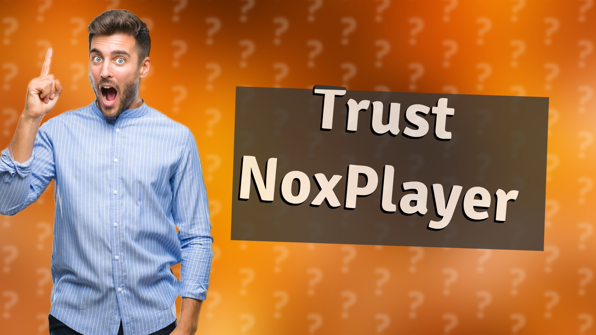 Trust NoxPlayer