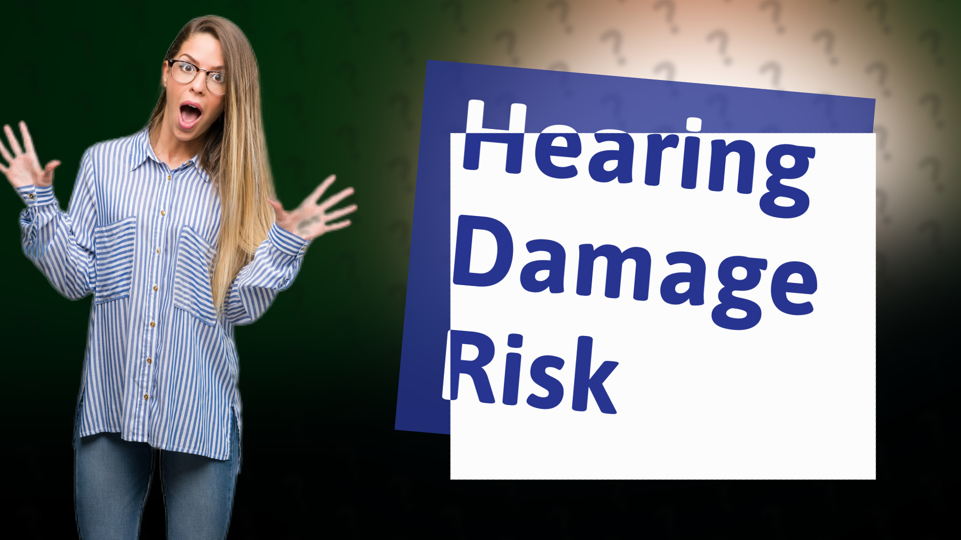 Hearing Damage Risk