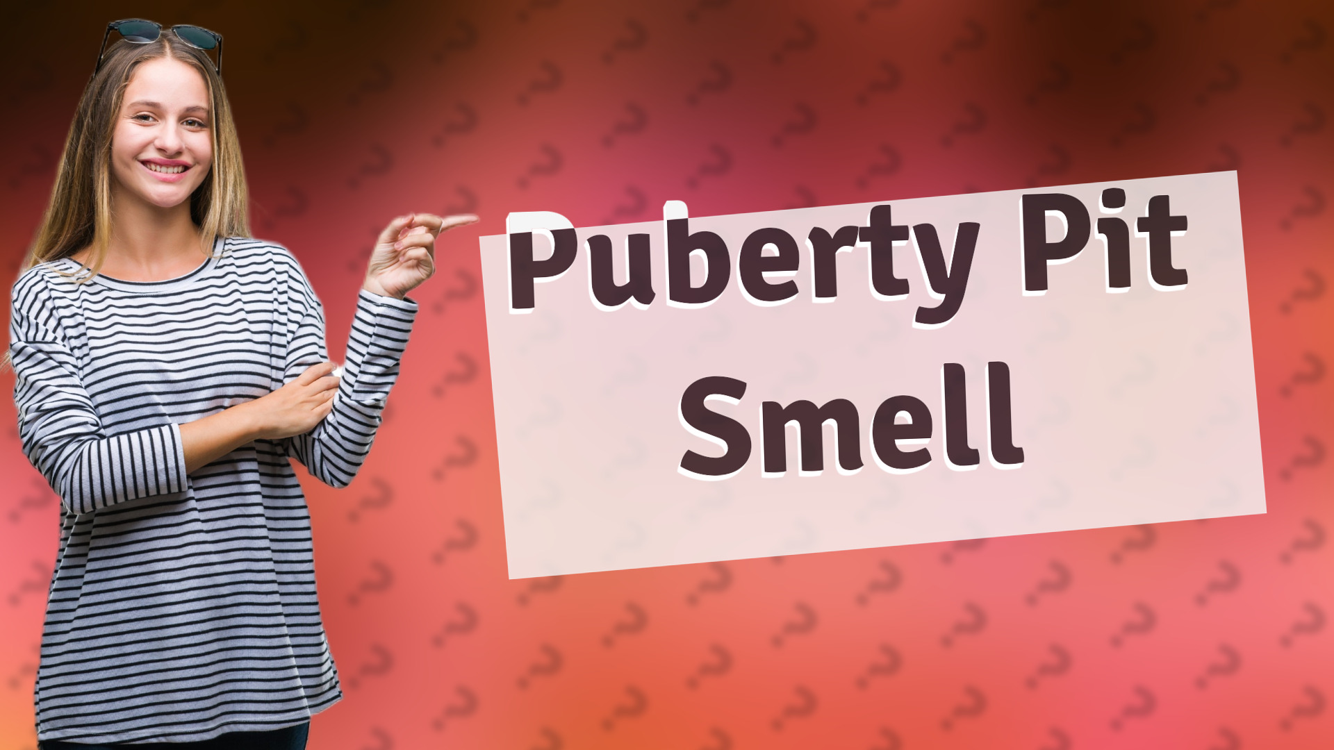 Puberty Pit Smell