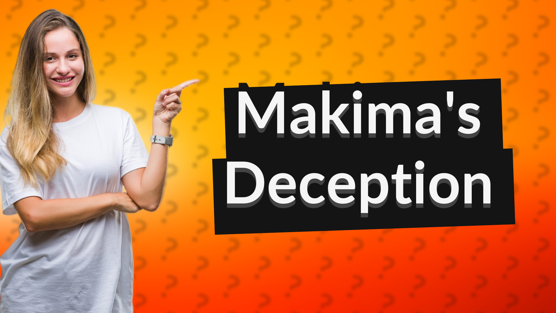 Makima's Deception