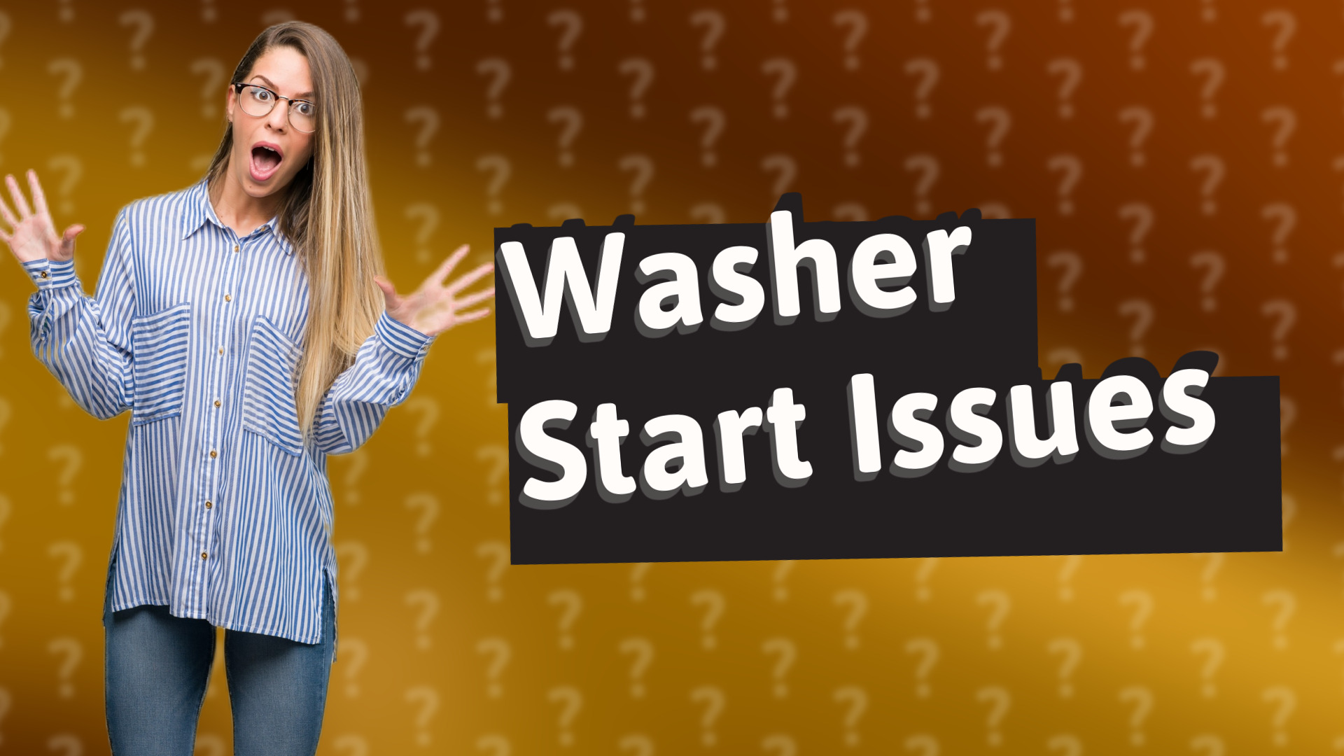 Washer Start Issues