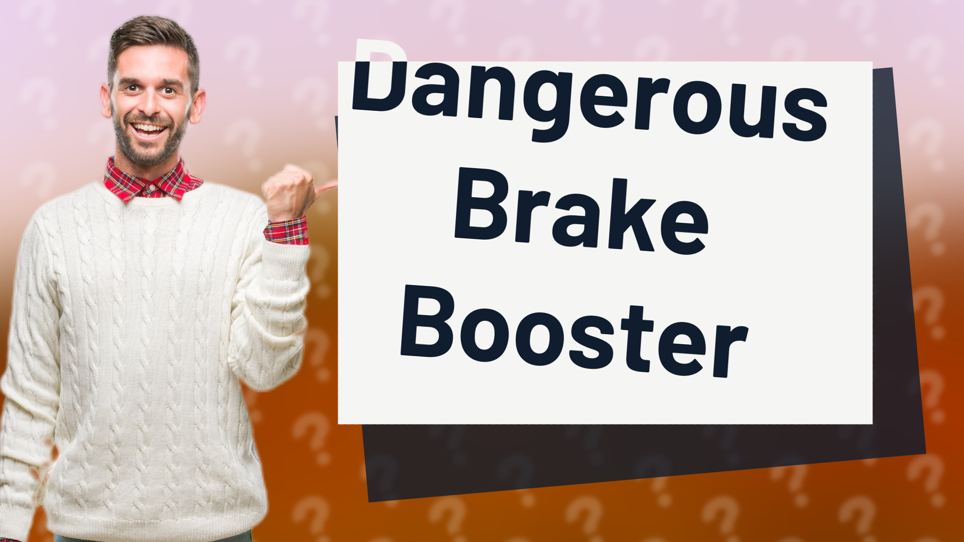 Dangerous Brake Booster