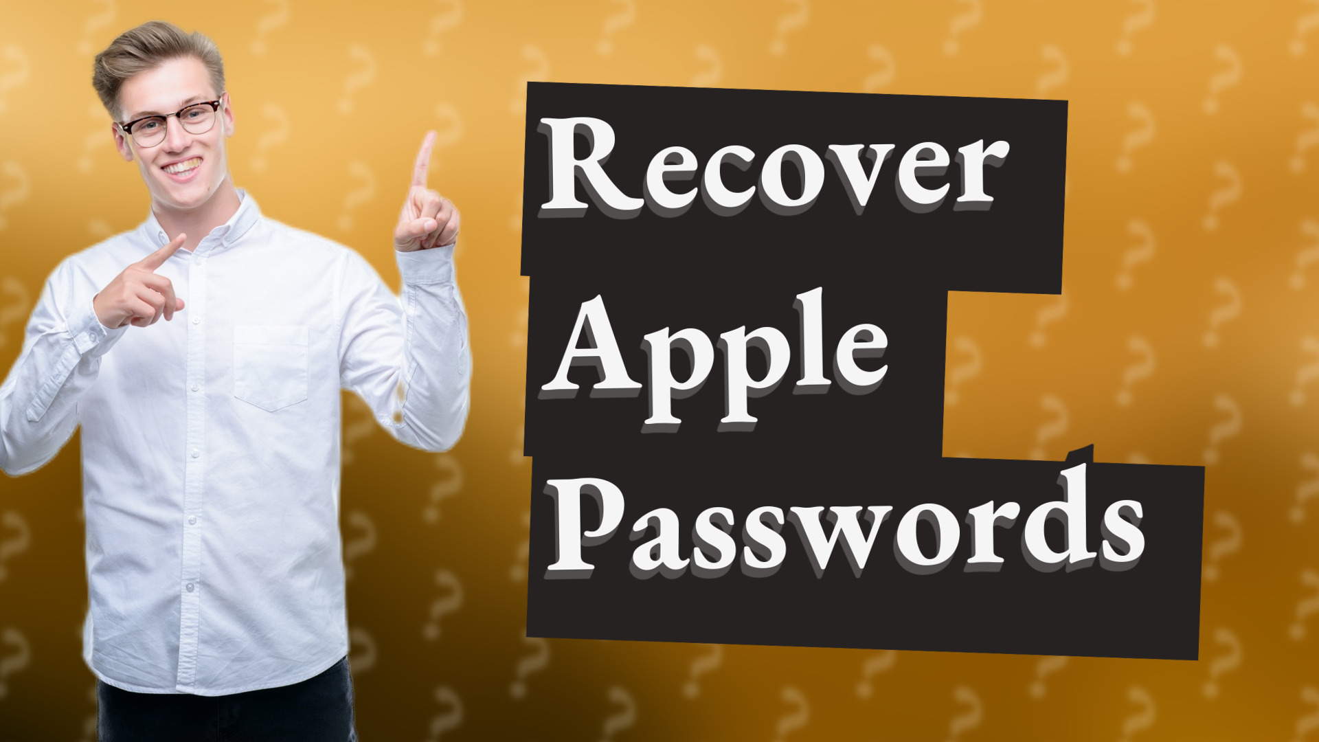 Recover Apple Passwords