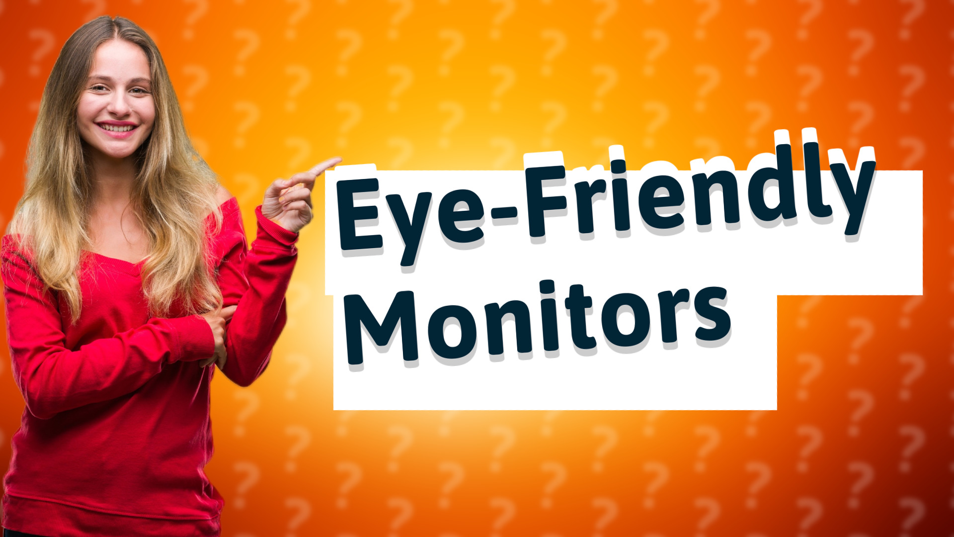 Eye-Friendly Monitors