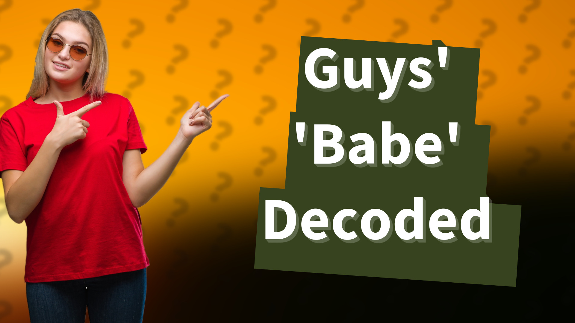 Guys' 'Babe' Decoded