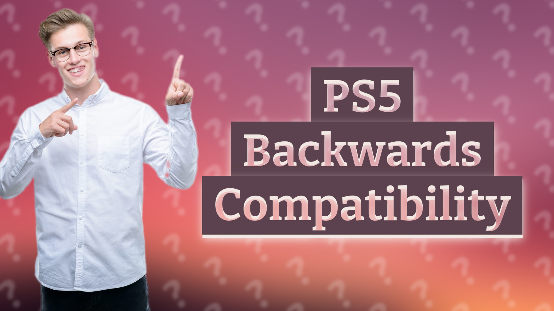 PS5 Backwards Compatibility