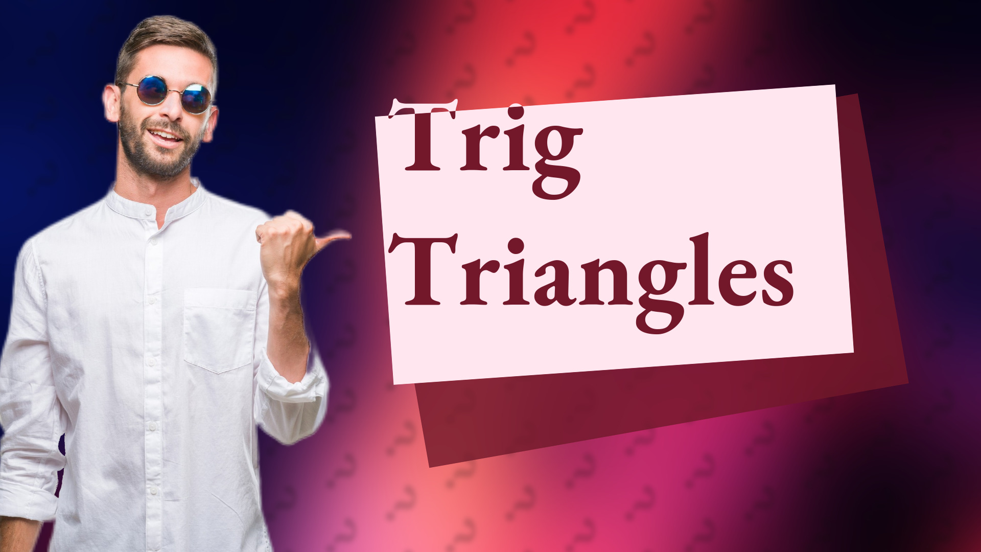 Trig Triangles