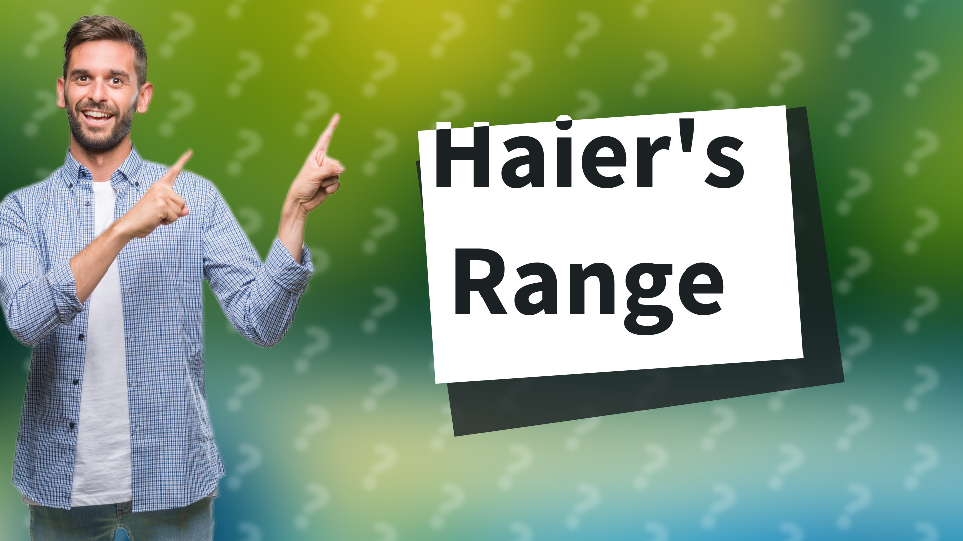 Haier's Range