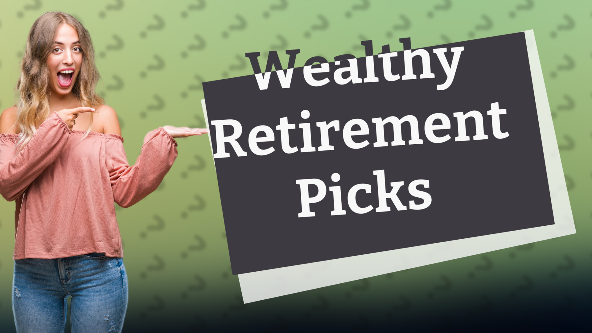 Wealthy Retirement Picks