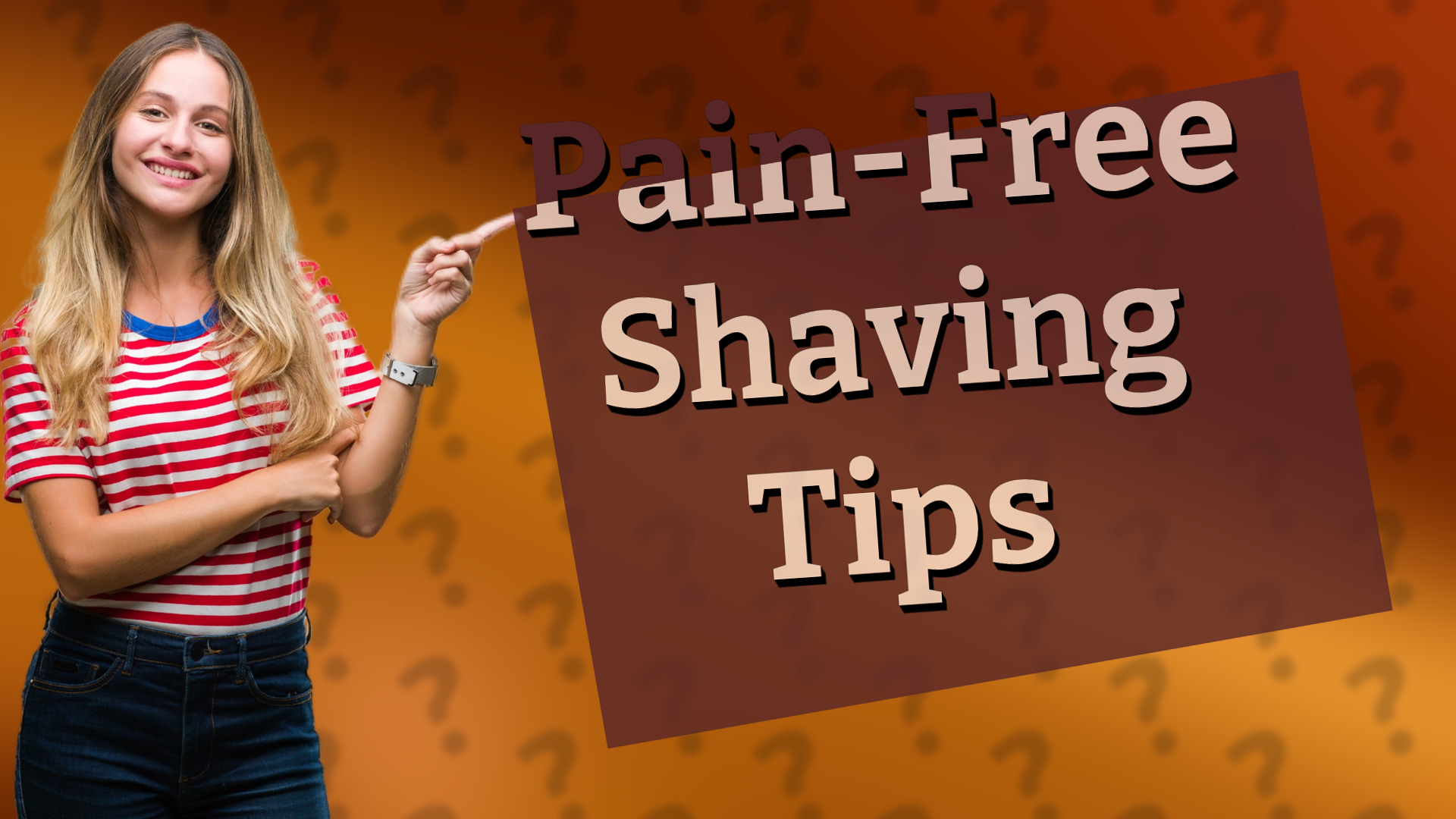 Pain-Free Shaving Tips