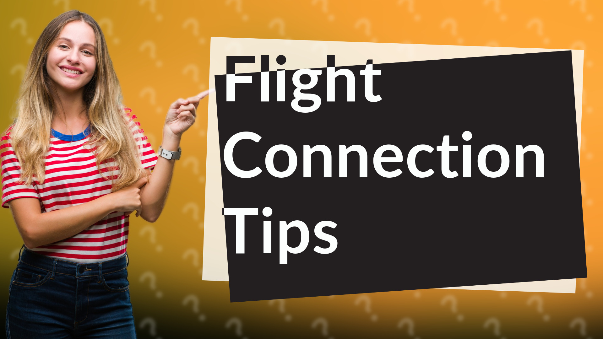 Flight Connection Tips