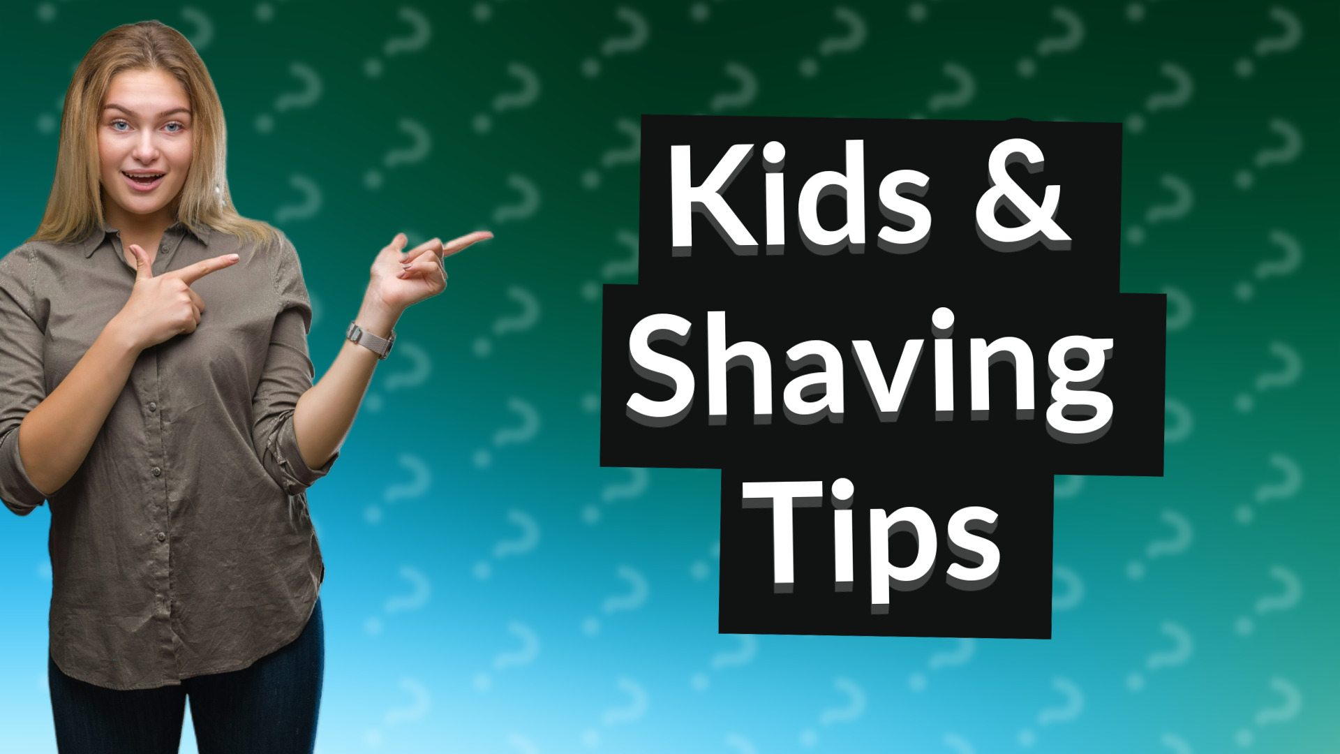 Kids & Shaving Tips