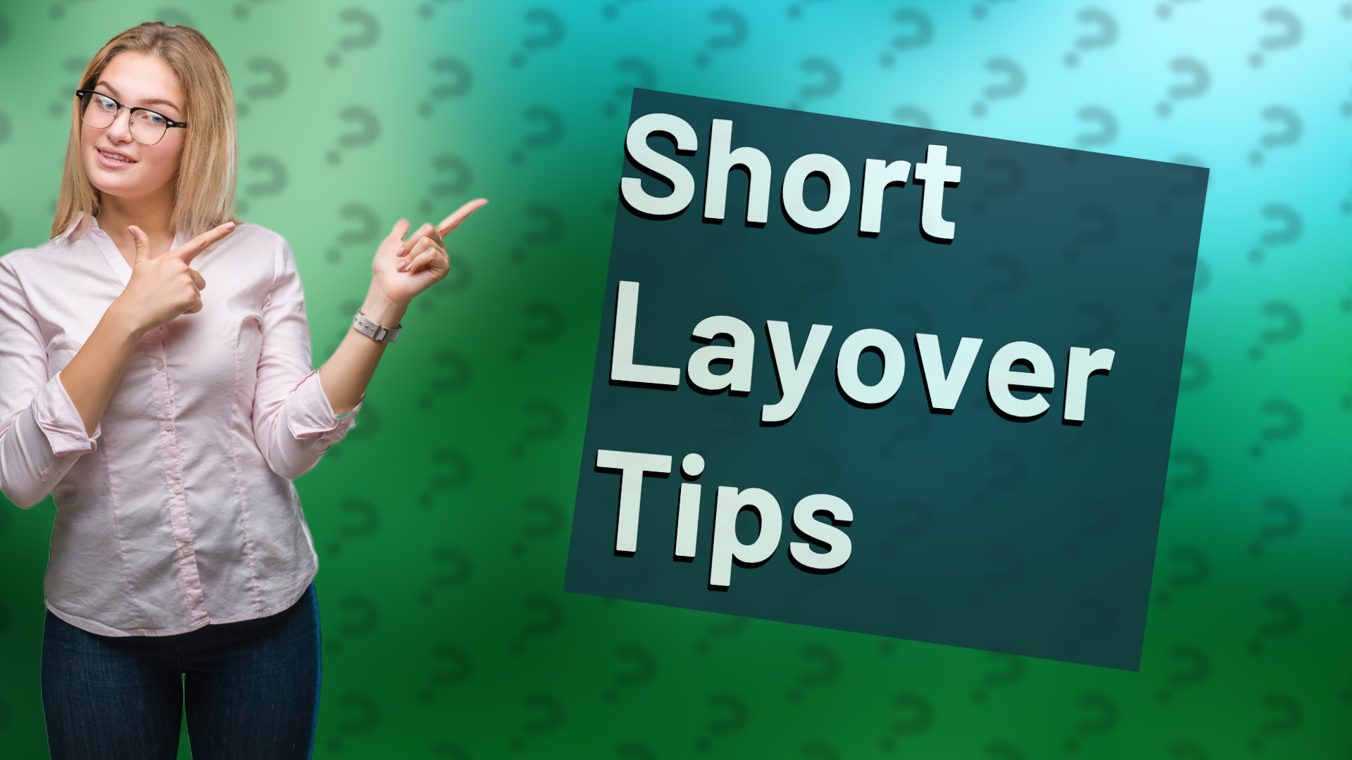 Short Layover Tips