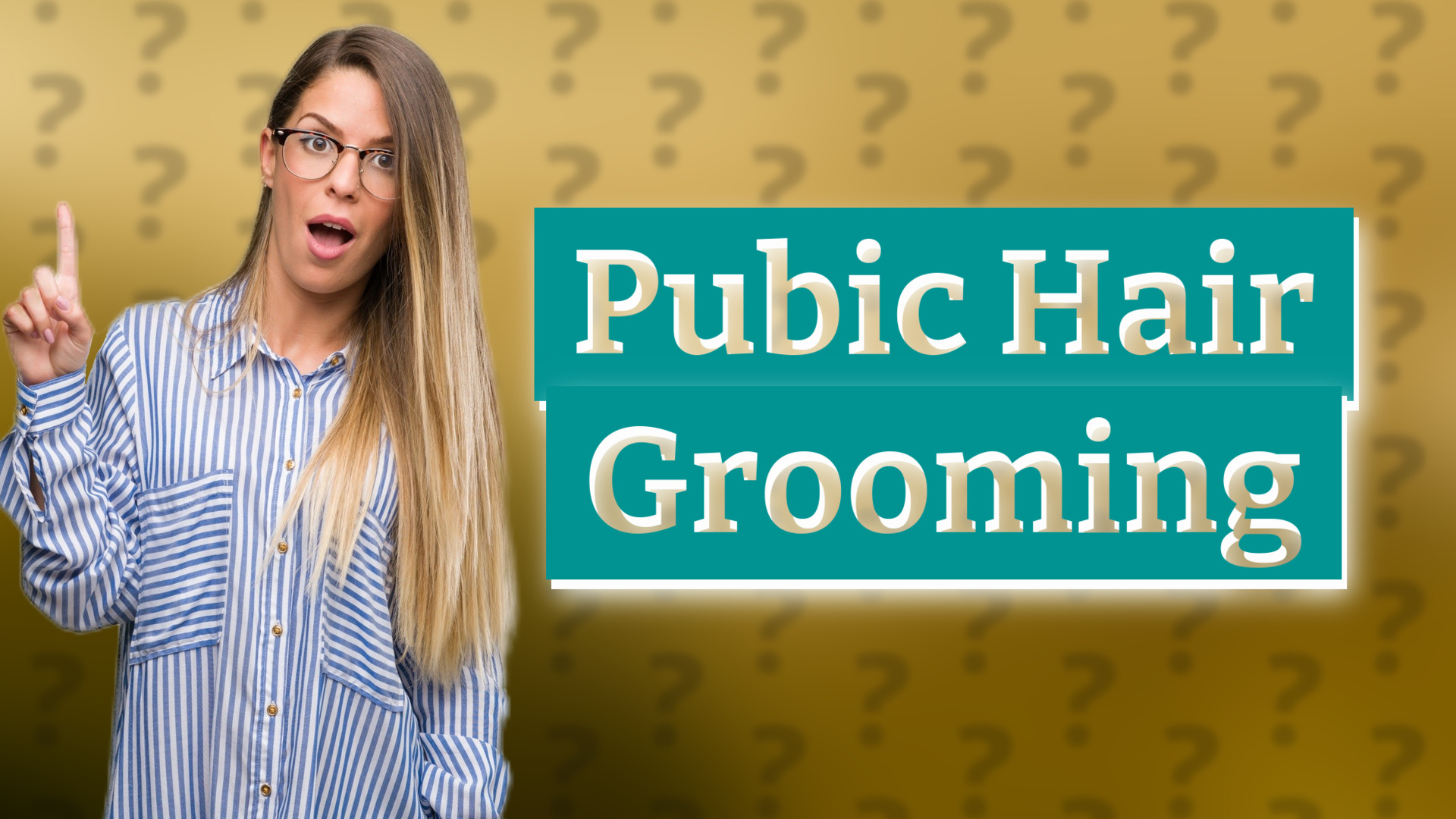 Pubic Hair Grooming