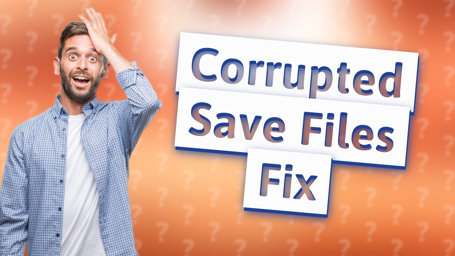 Corrupted Save Files Fix