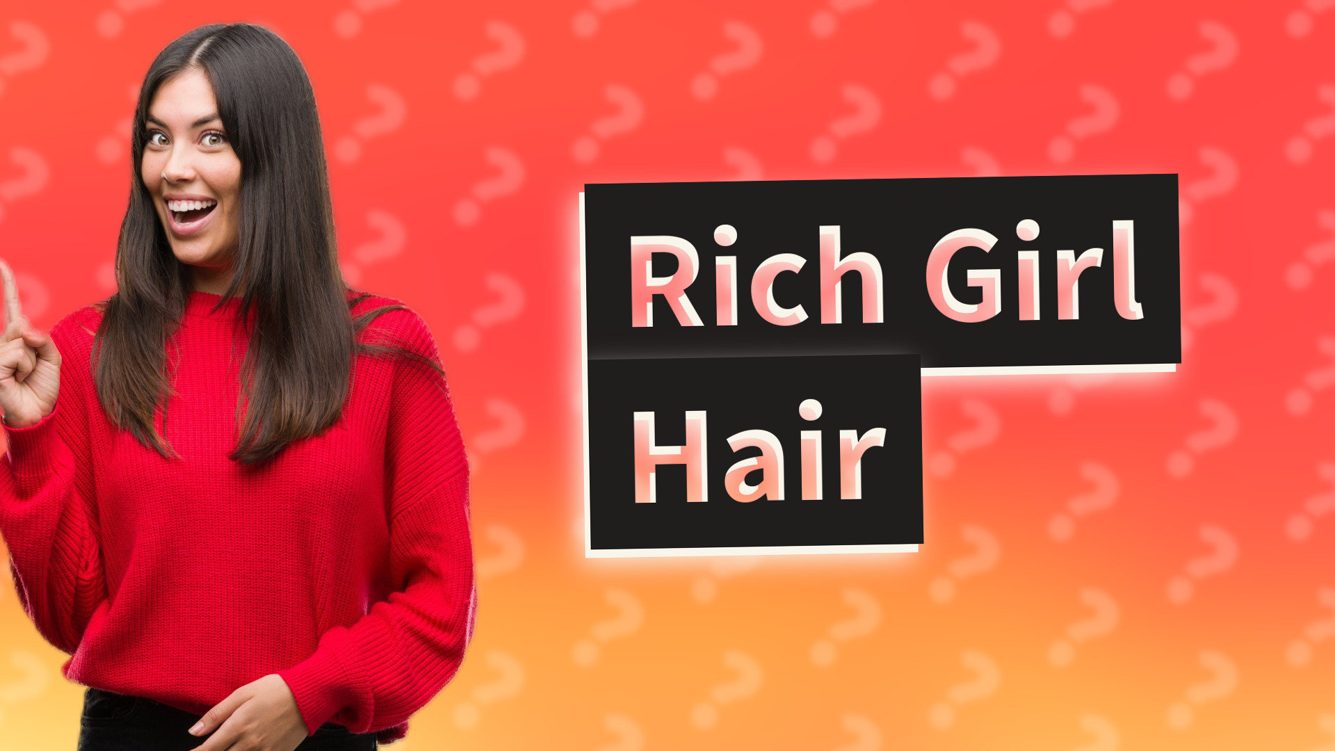 Rich Girl Hair
