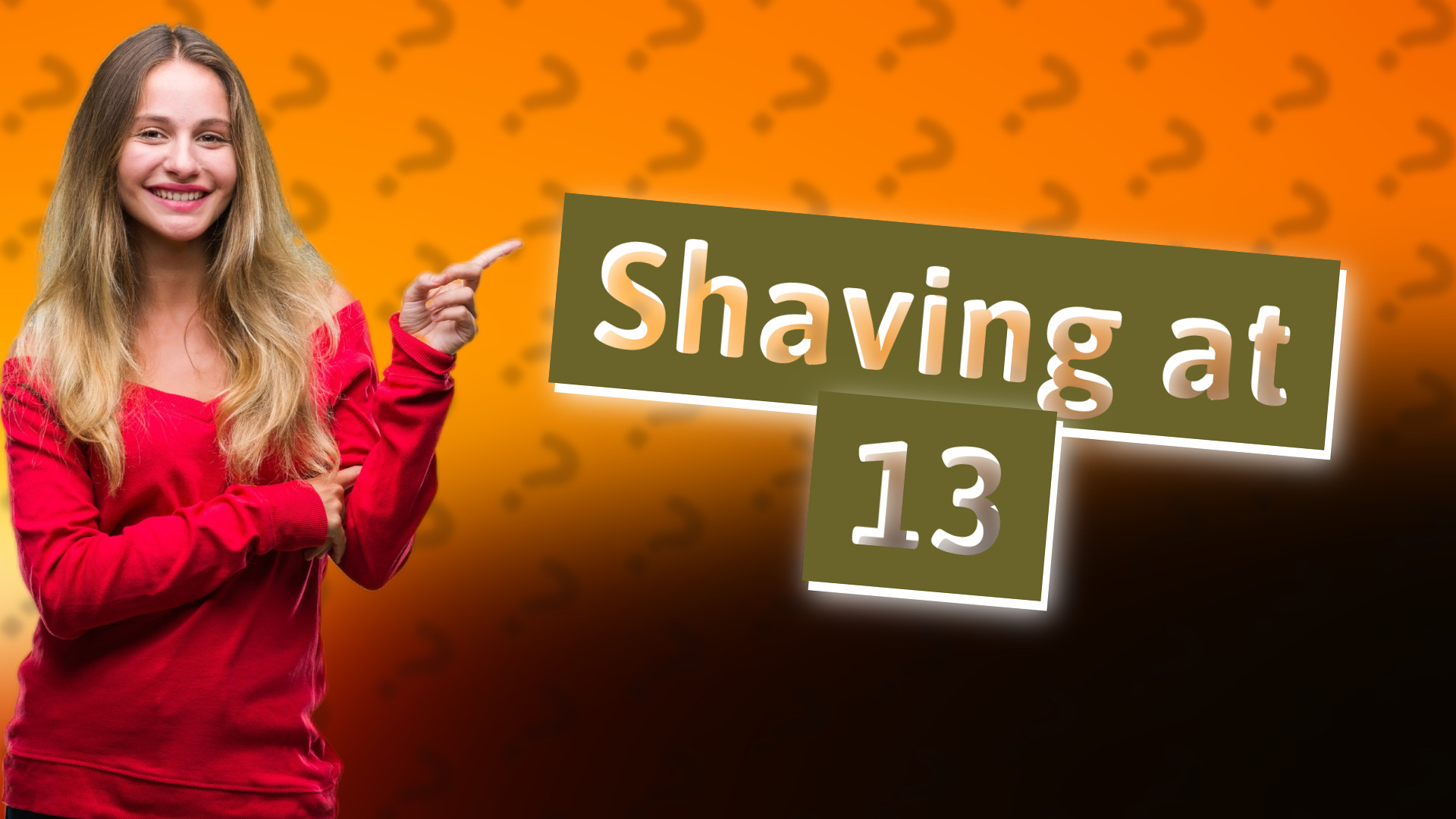 Shaving at 13
