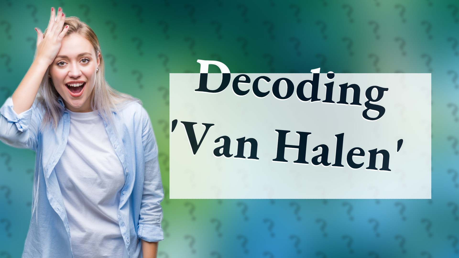 Decoding 'Van Halen'