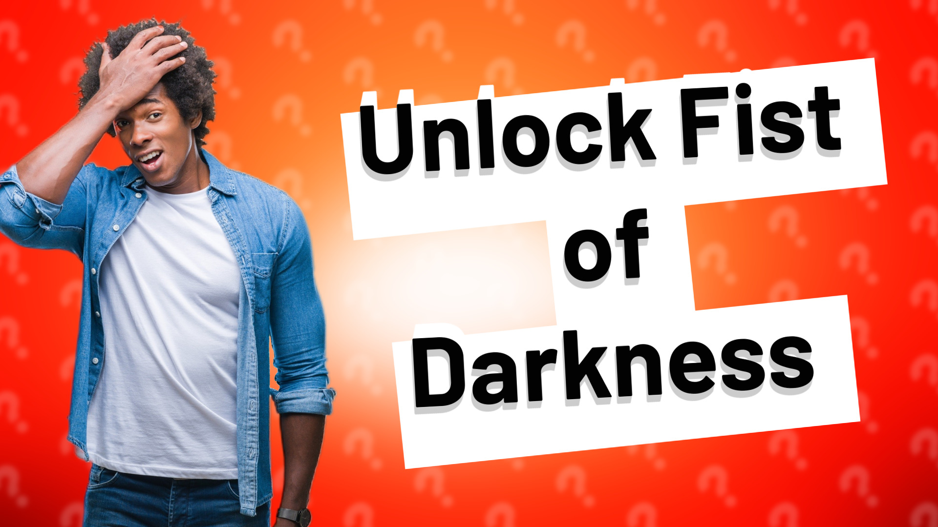 Unlock Fist of Darkness