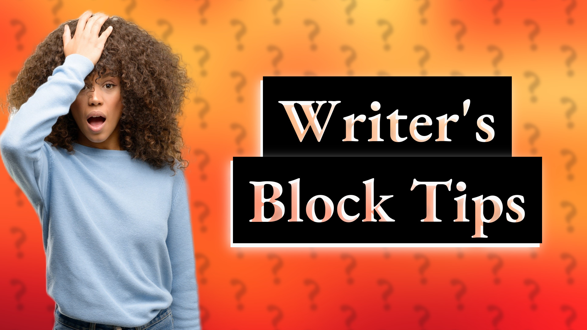 Writer's Block Tips