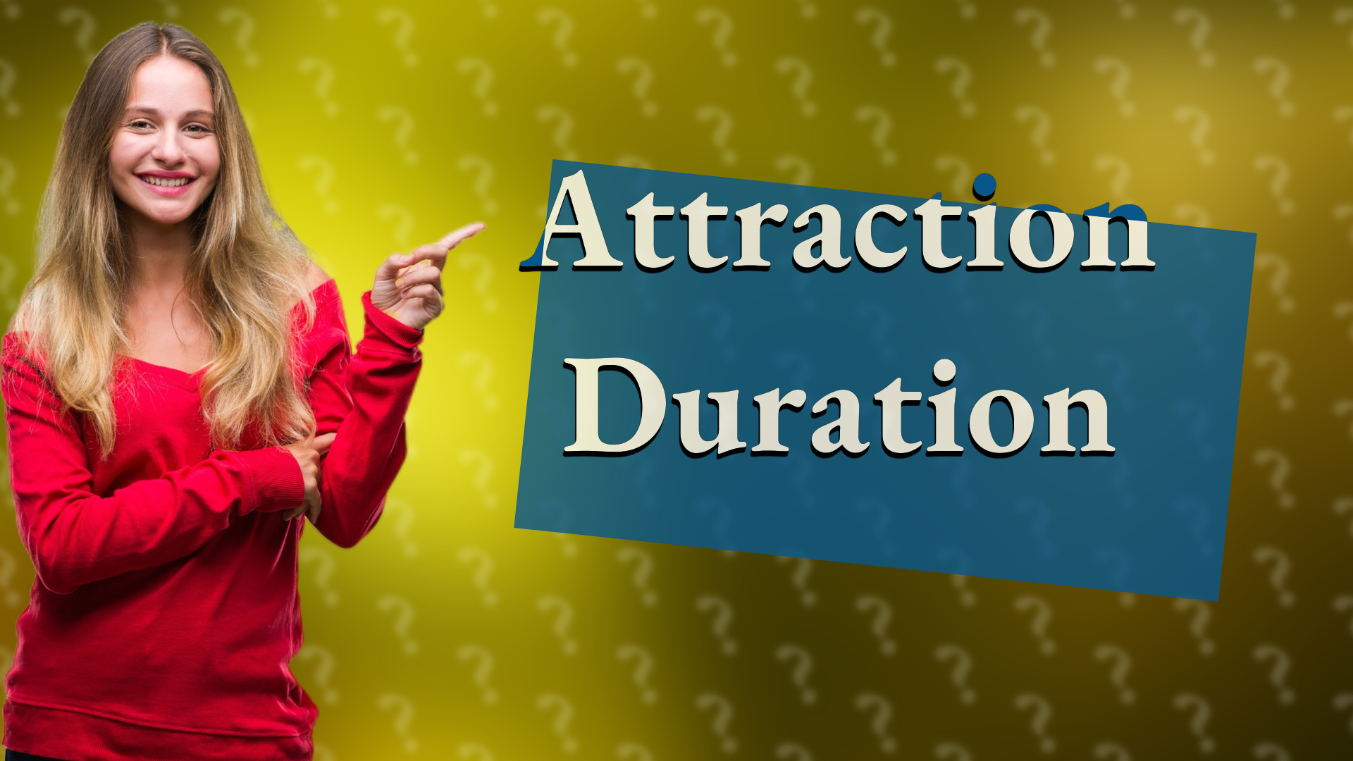 Attraction Duration