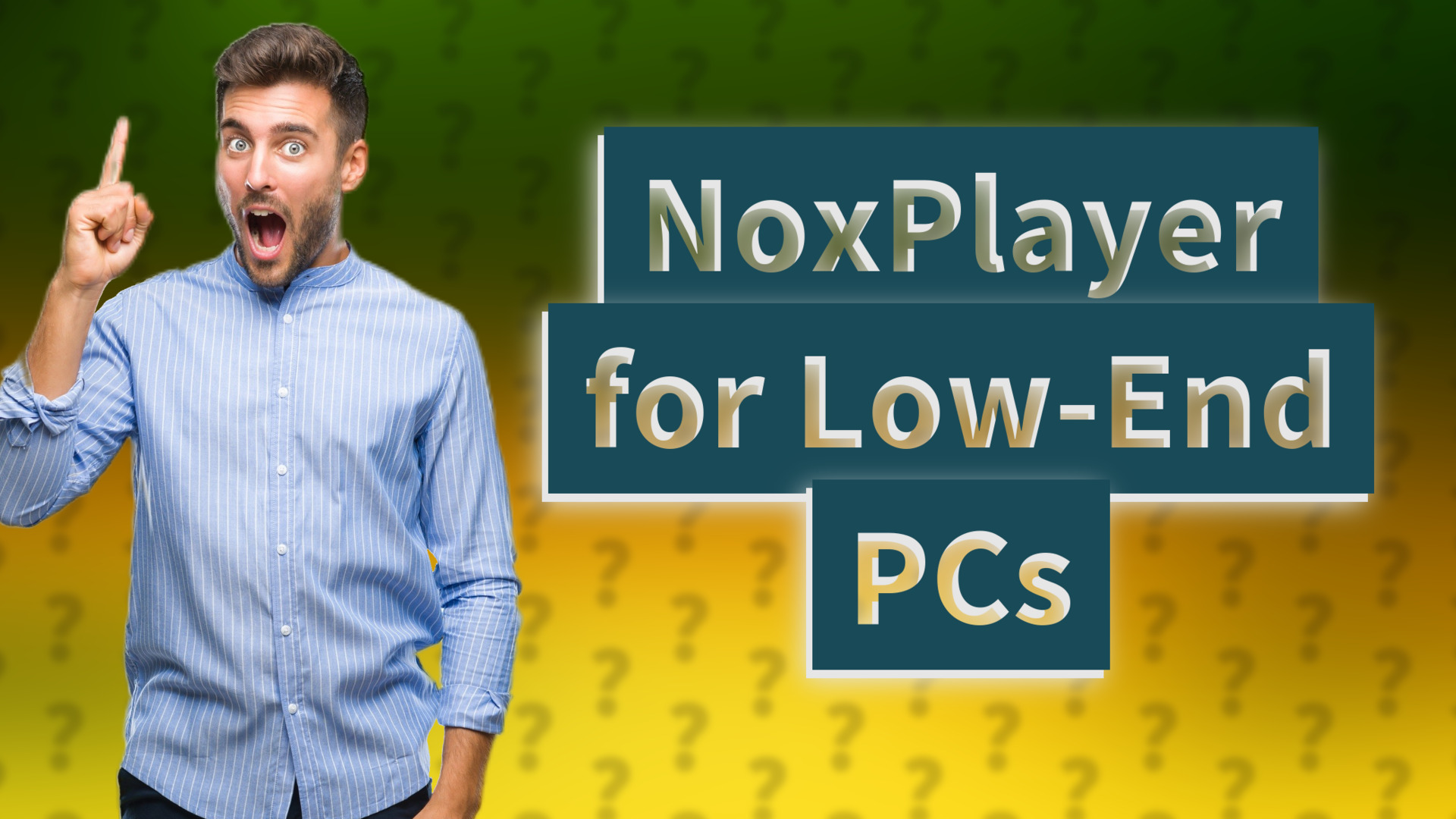 NoxPlayer for Low-End PCs