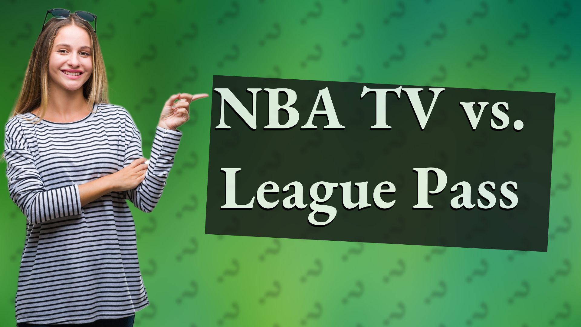 NBA TV vs. League Pass