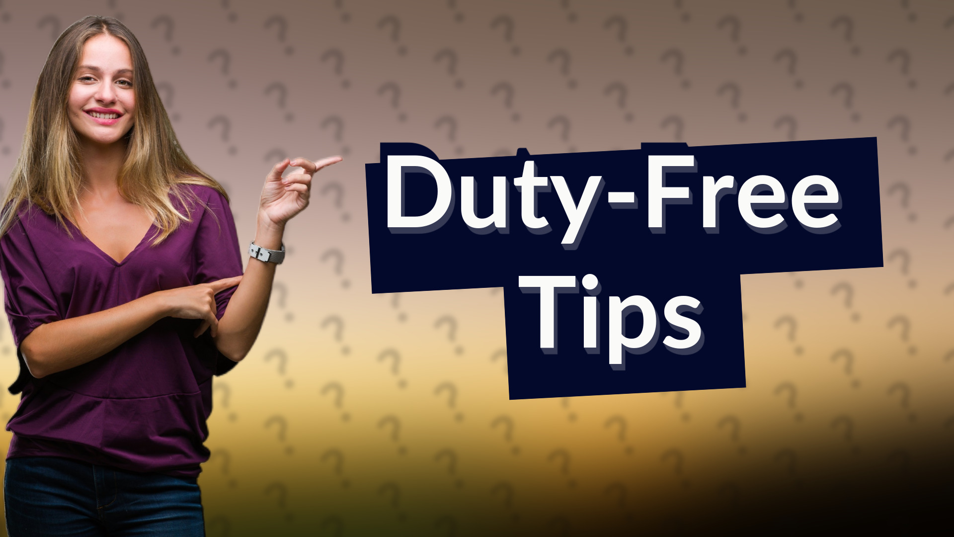 Duty-Free Tips