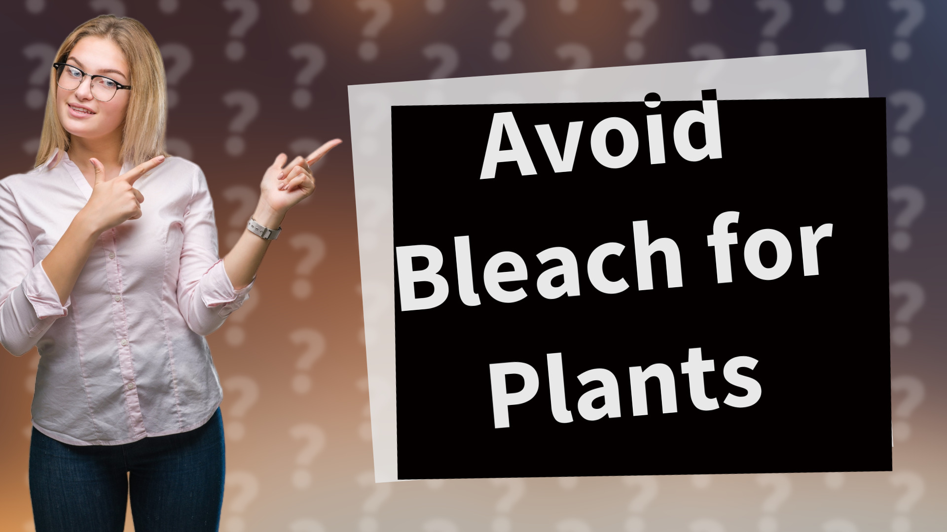Avoid Bleach for Plants