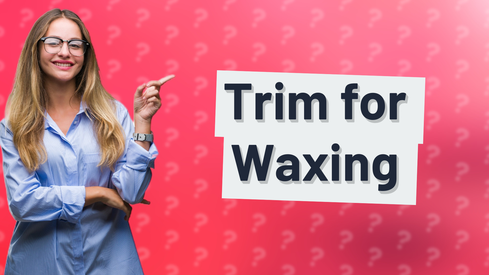 Trim for Waxing