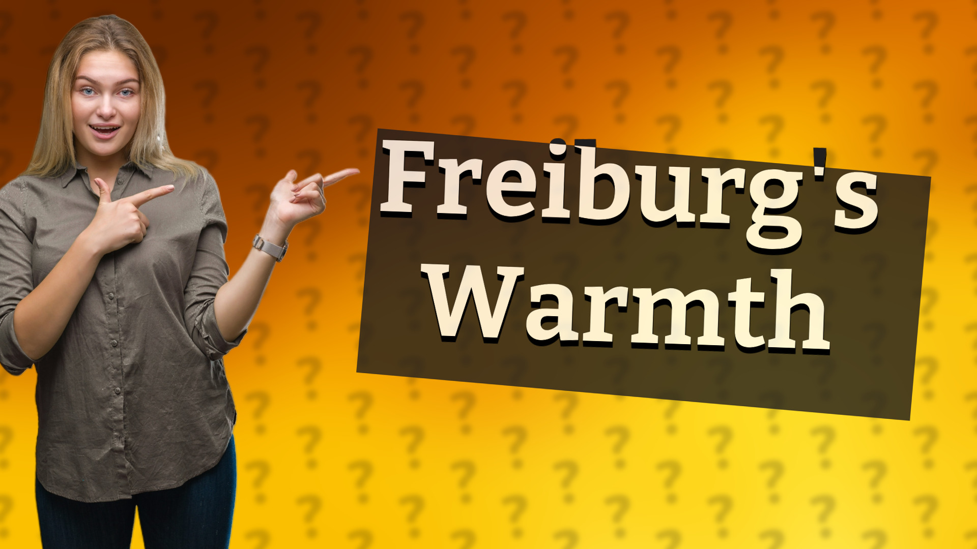 Freiburg's Warmth