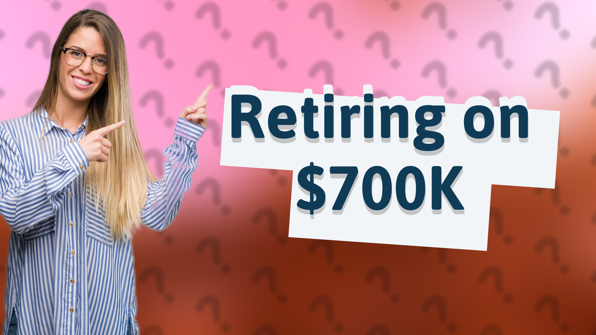 Retiring on $700K