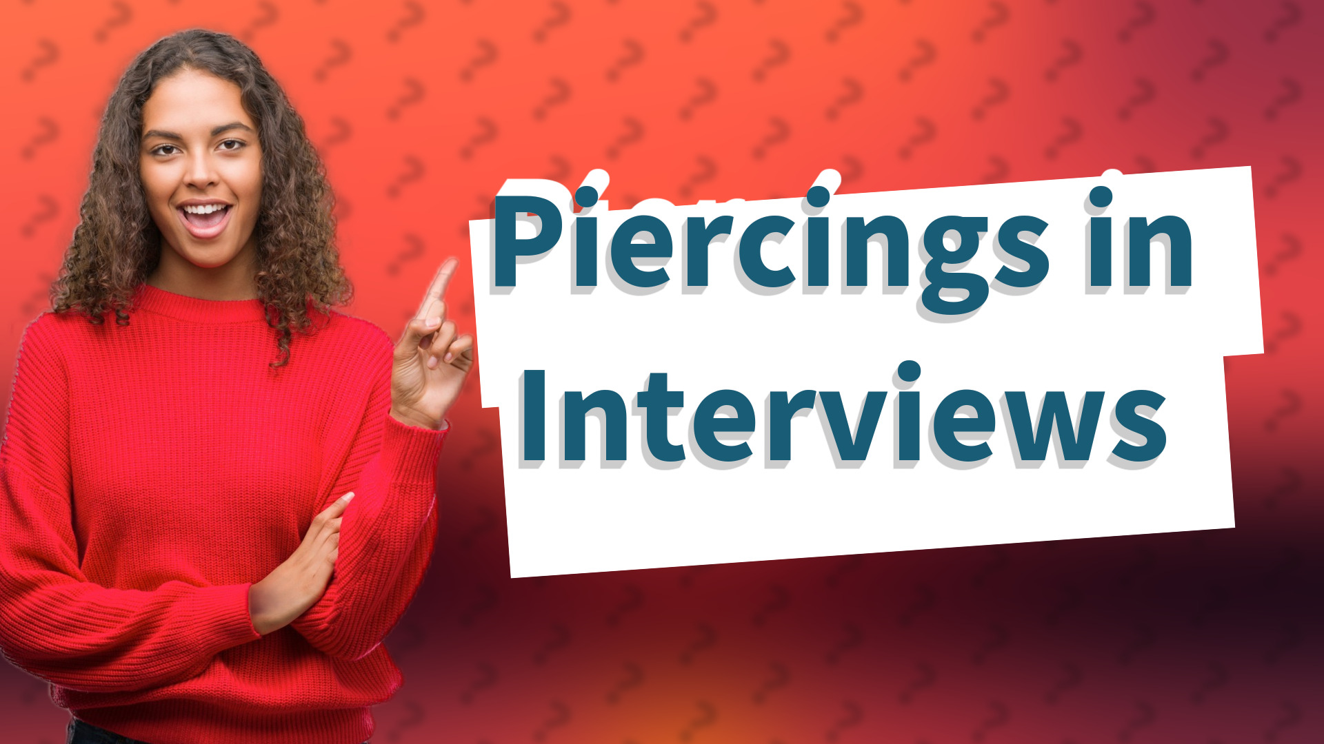 Piercings in Interviews