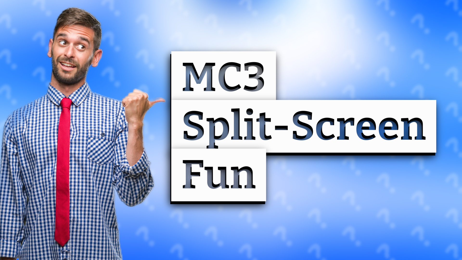 MC3 Split-Screen Fun