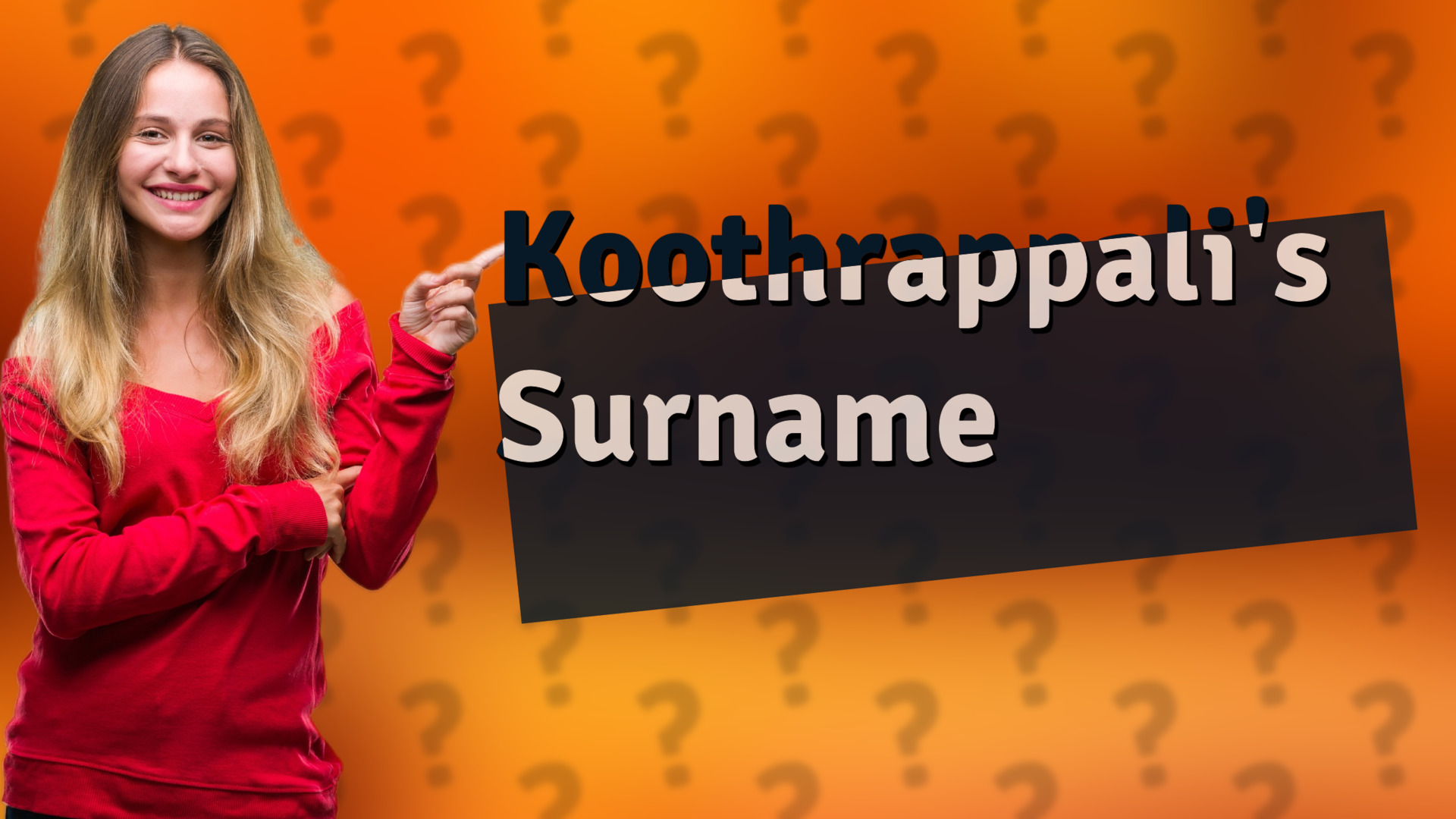 Koothrappali's Surname