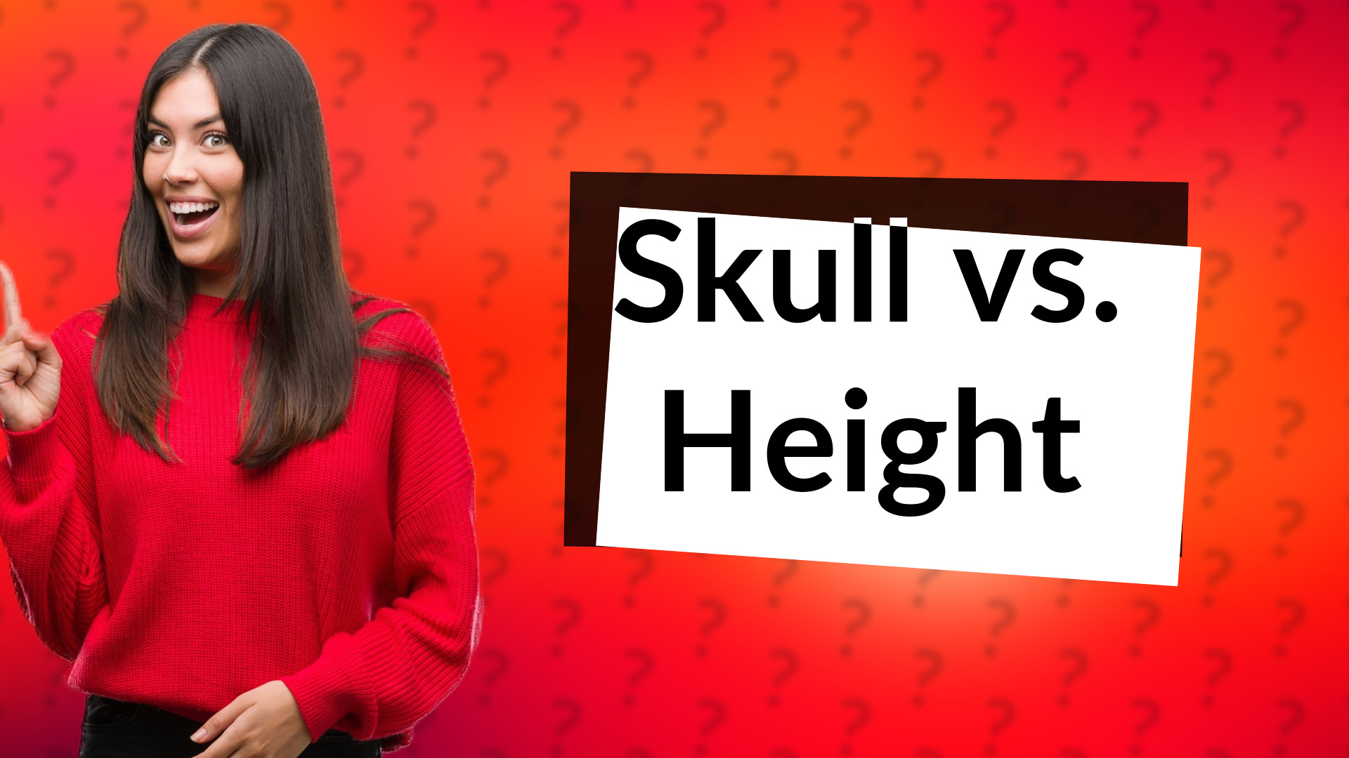 Skull vs. Height