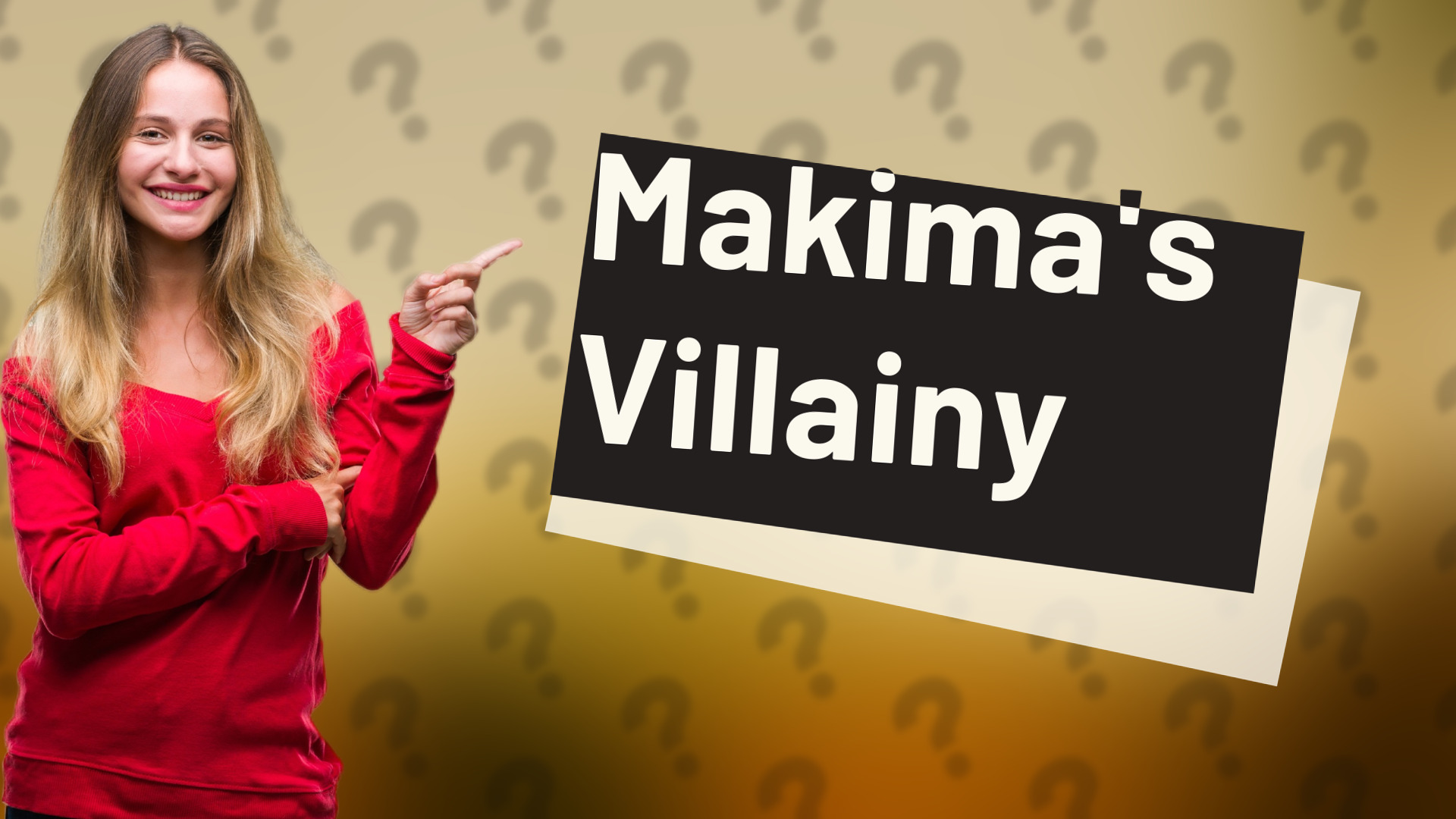 Makima's Villainy