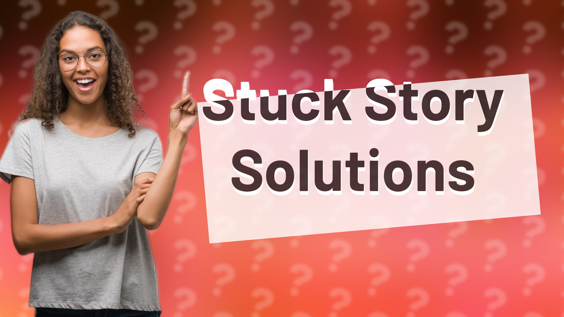 Stuck Story Solutions
