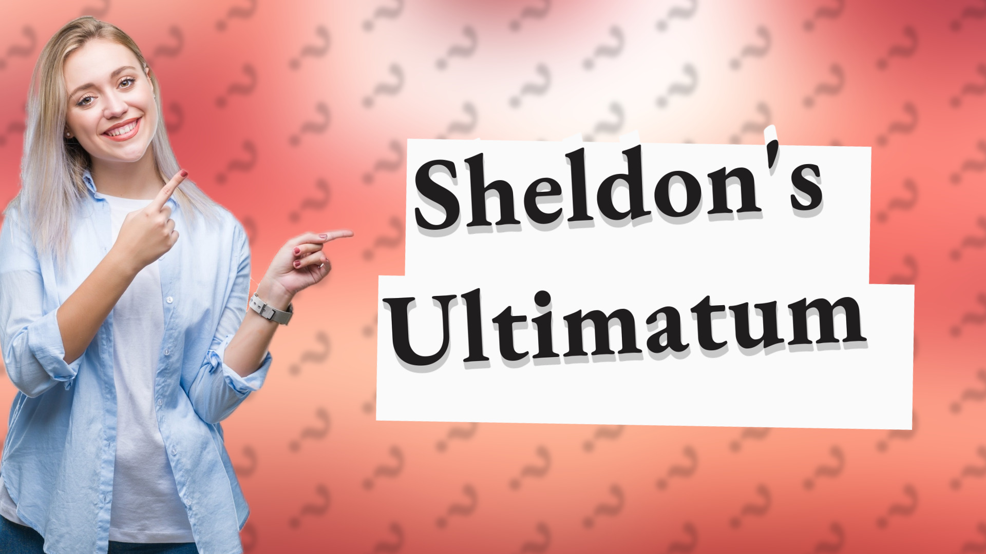 Sheldon's Ultimatum
