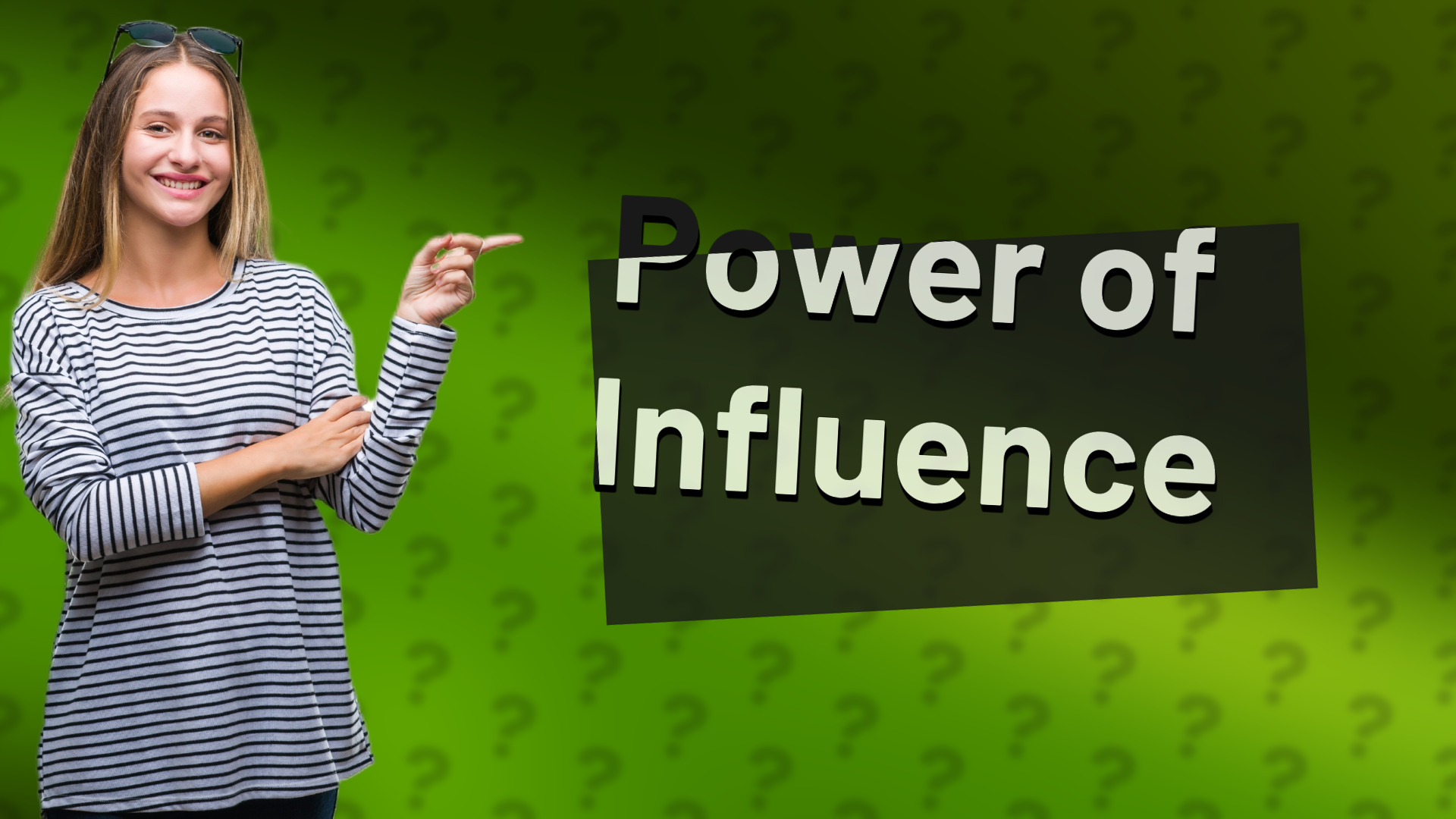Power of Influence