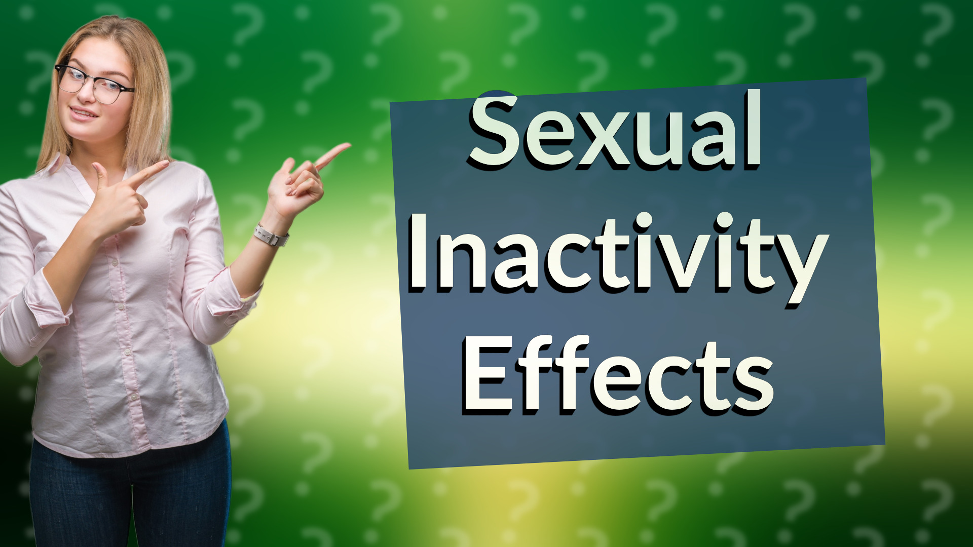Sexual Inactivity Effects
