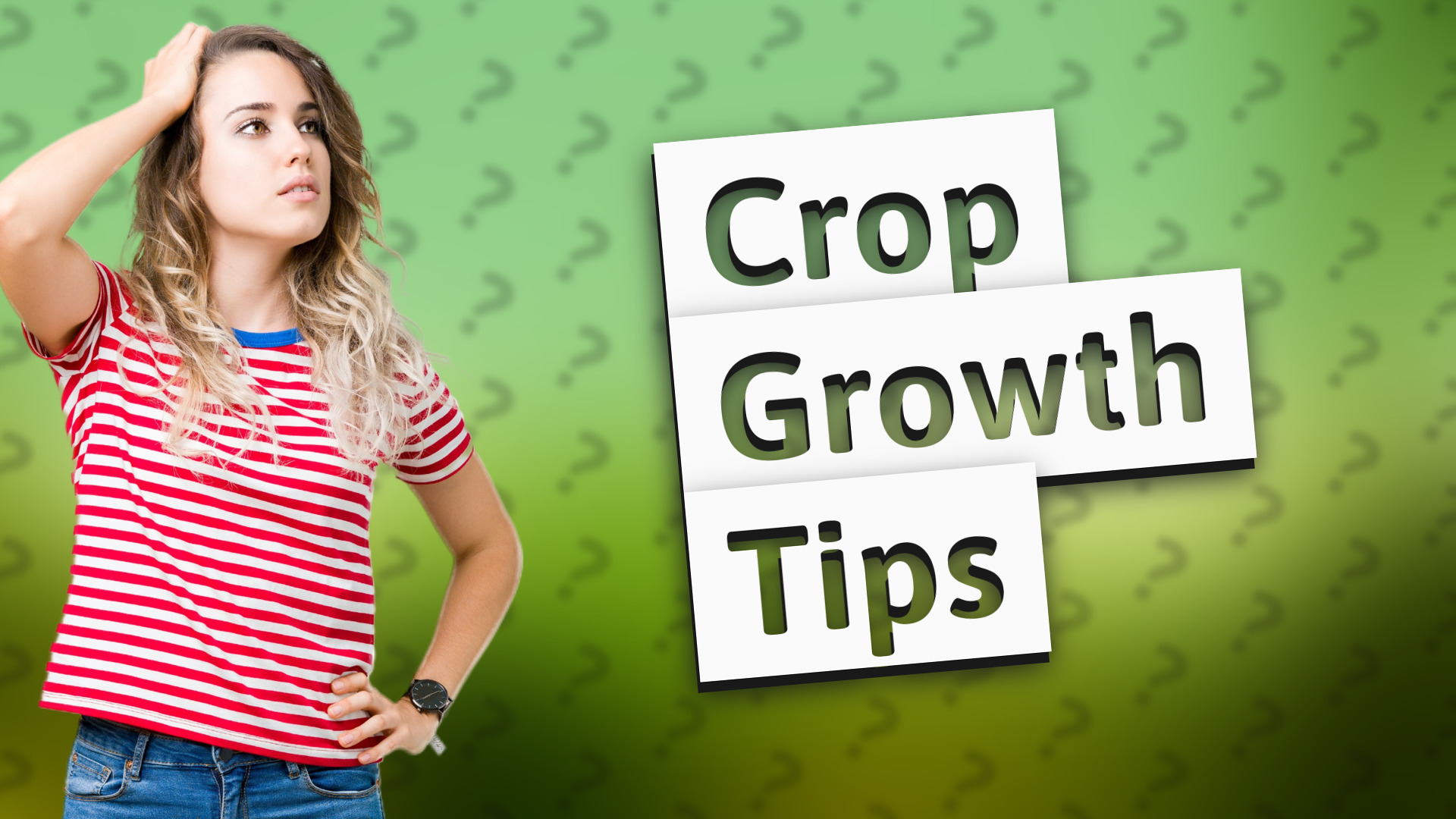 Crop Growth Tips