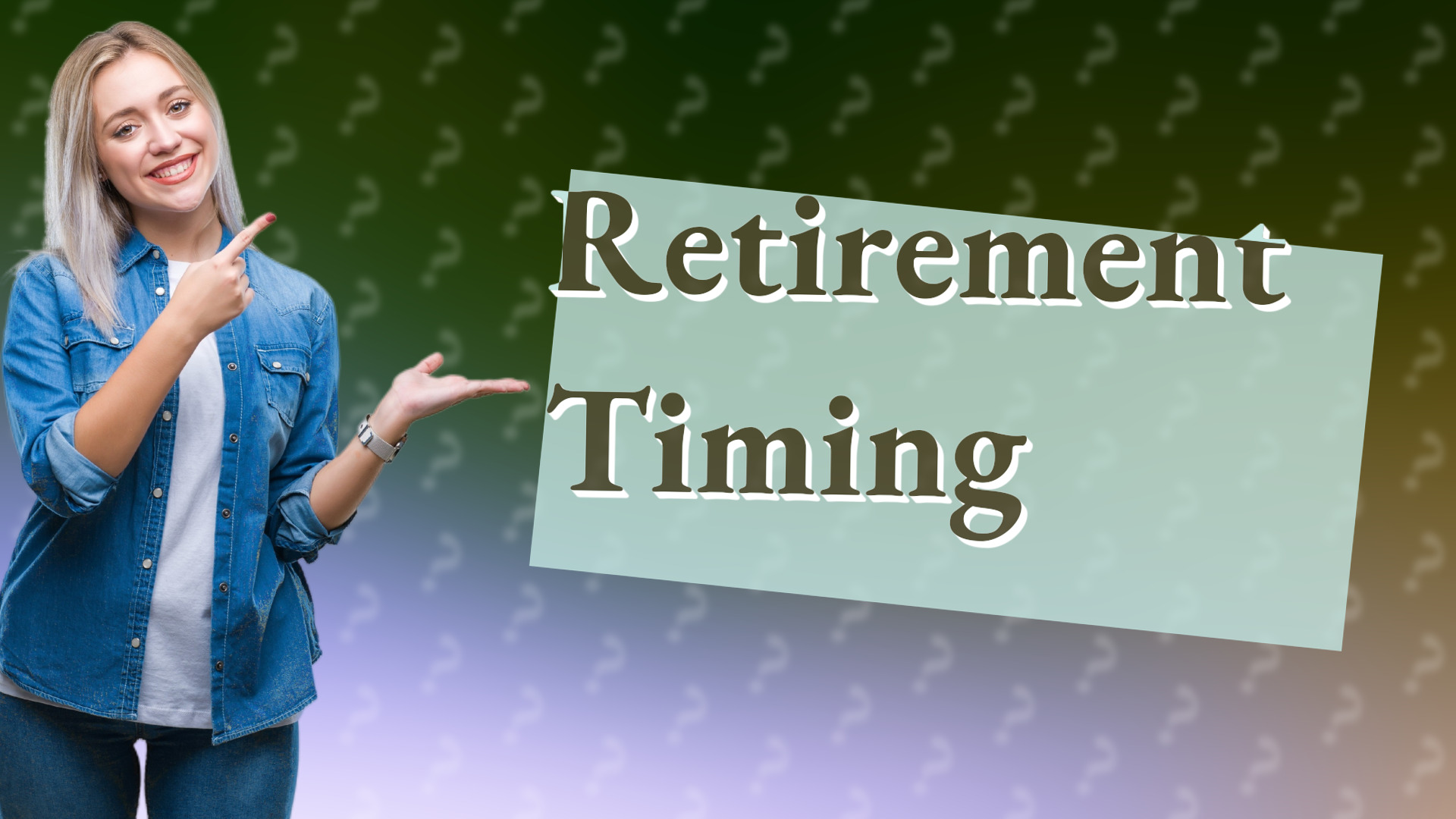 Retirement Timing
